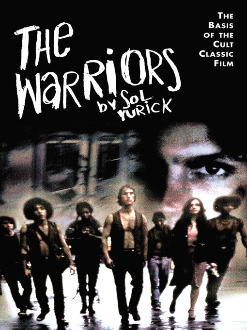 Title details for The Warriors by Sol Yurick - Available